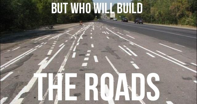 who will build the roads