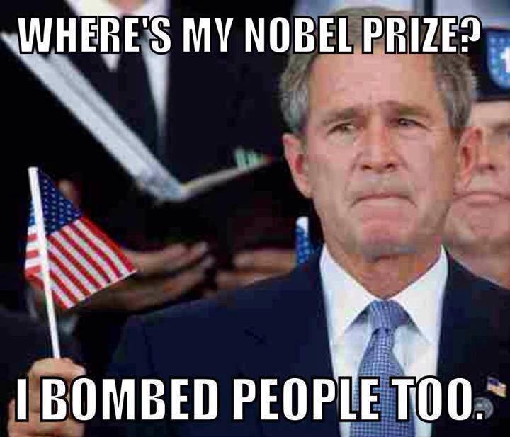 where's my nobel? i bombed people too