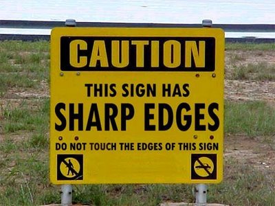 this sign has sharp edges