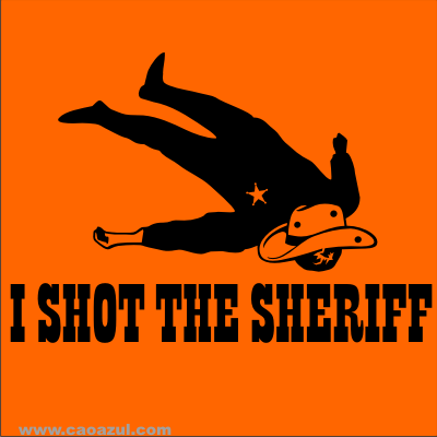 i shot the sheriff