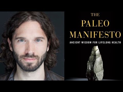 the paleo manifesto: ancient wisdom for lifelong health