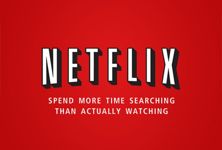 netflix - spend more time searching than actually watching